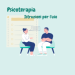 Psicoterapia…istruzioni per l’uso